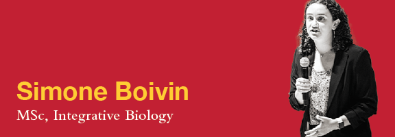 Simone Boivin, MSc, Integrative Biology student – graphic linking to Youtube