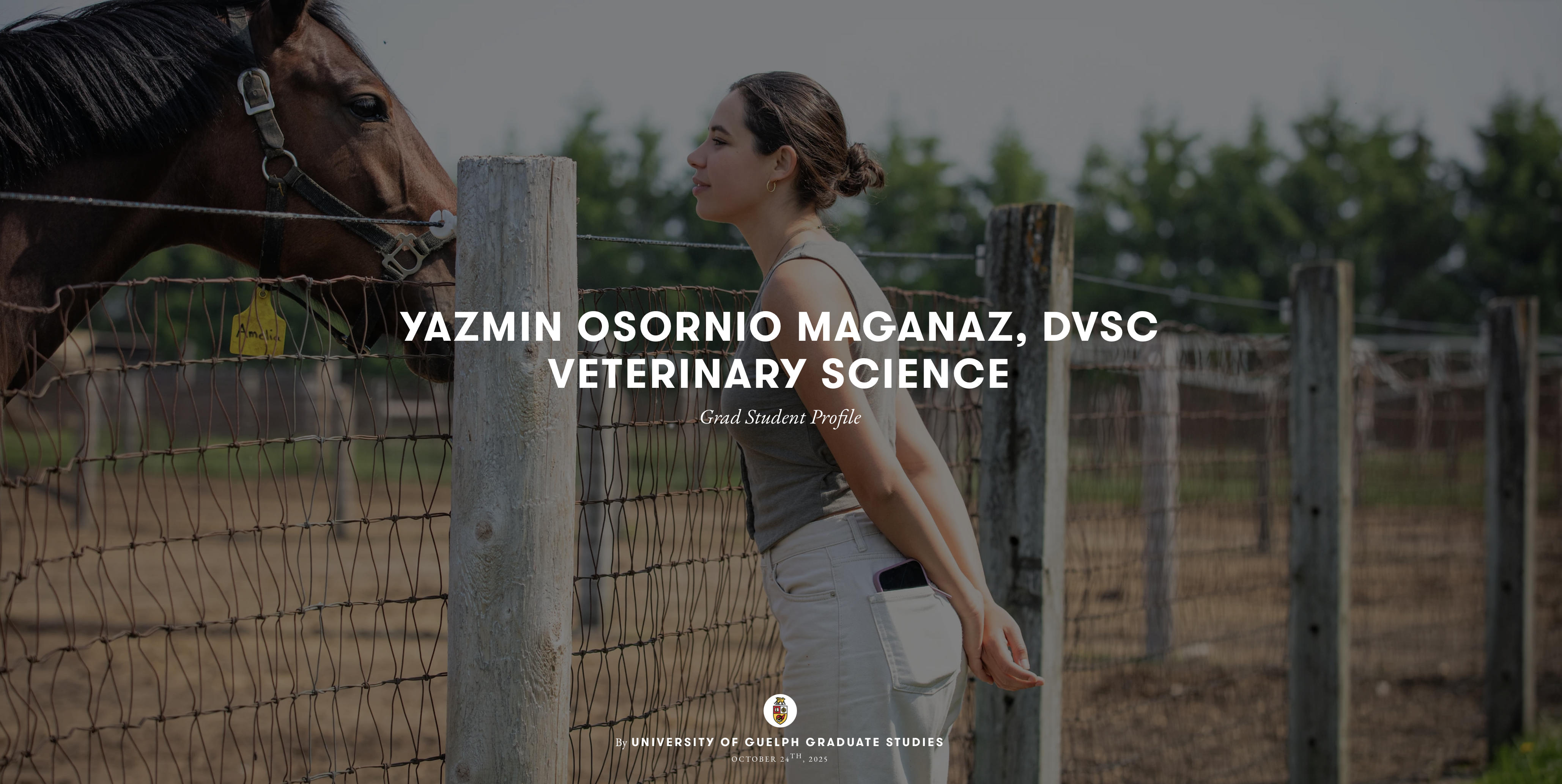 U of Guelph DVSc student Yazmin Osornio Magana with a mare. 